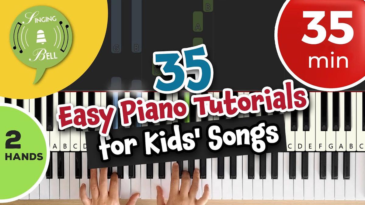 35 Easy Piano Song Tutorials for Traditional Kids Songs (2 Hands)