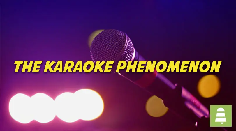 The Karaoke Phenomenon