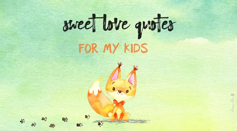 30 Sweet Innocent And Cute Love Quotes For Kids 