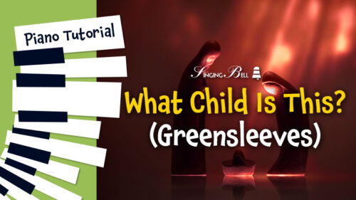 What Child is This? (Greensleeves) - Piano Tutorial, Notes, Keys, Sheet Music