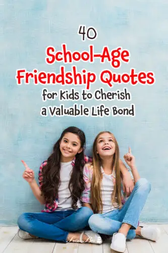 40 Friendship Quotes for Kids Who'll Cherish that Life Bond