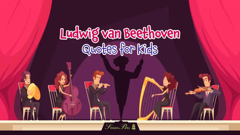 Best 15 Genius Ludwig van Beethoven Quotes for Kids