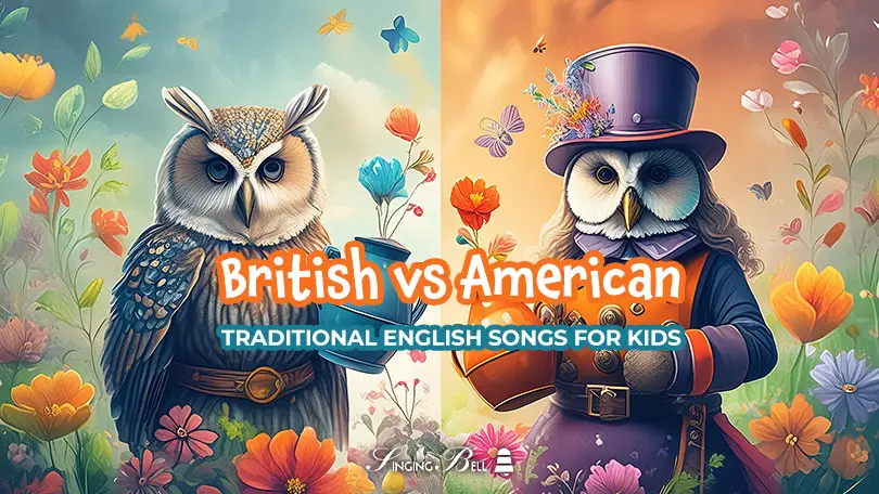 British vs American songs for kids