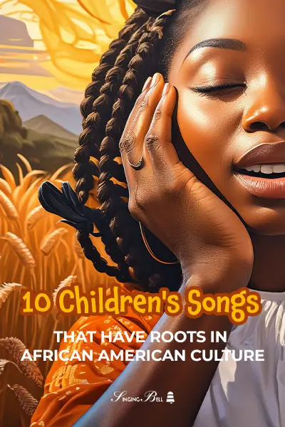 10 Children's Songs that Have Roots in African American Culture