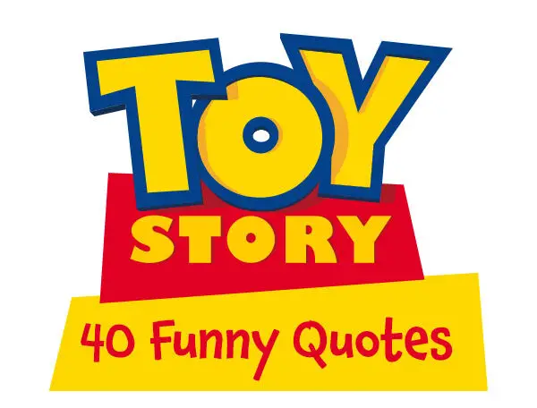 40 Funny Quotes from “Toy Story” Movies