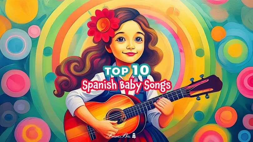 Top 10 Spanish Baby Songs