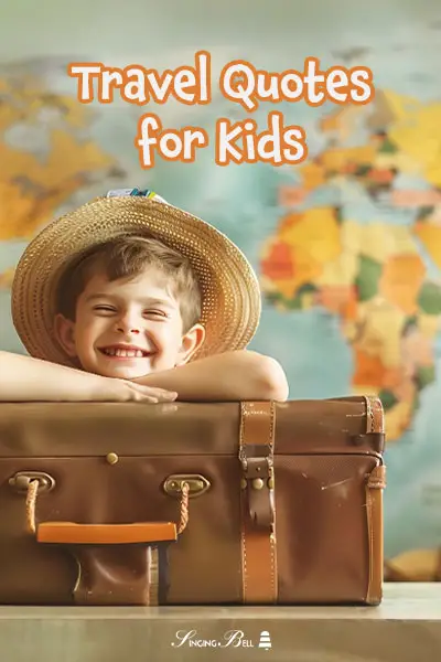Top 30 Travel quotes for kids