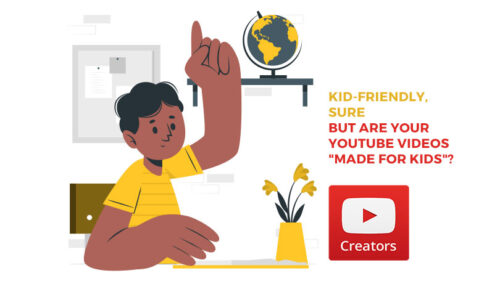 Are your YouTube videos Made for kids